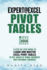 Expert@excel: Pivot Tables: A Step by Step Guide to Learn and Master Excel Pivot Tables to Get Ahead @ Work, Business and Personal Finances
