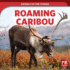 Roaming Caribou (Animals of the Tundra)