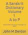 A Sanskrit Dictionary: a Revised Edition With Entries in Devanagari and English. Volume 1 of 2