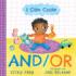 I Can Code: and/Or: a Simple Stem Introduction to Coding for Kids and Toddlers