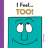 I Feel...Too! : a Kindness Book for Children (Social Emotional Books for Kids, Social Skills for Kids)