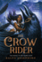 The Crow Rider (Storm Crow, Bk. 2)