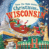 'Twas the Night Before Christmas in Wisconsin: a Twist on a Classic Christmas Tale and Fun Stocking Stuffer for Boys and Girls 4-8 (Night Before Christmas in)