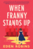 When Franny Stands Up: a Novel