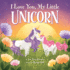 I Love You, My Little Unicorn: a Magical and Encouraging Picture Book for Kids!