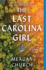 The Last Carolina Girl: a Novel