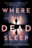 Where the Dead Sleep (Ben Packard, Bk. 2)