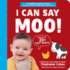 I Can Say Moo! : Created By an Early Speech Expert! (My First Learn-to-Talk Books)