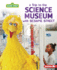 A Trip to the Science Museum With Sesame Street  Format: Library Bound