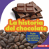 La Historia Del Chocolate (the Story of Chocolate) Format: Library Bound