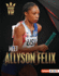 Meet Allyson Felix: Track-and-Field Superstar (Sports Vips (Lerner Sports))
