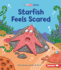 Starfish Feels Scared (Emotion Ocean)