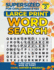 Supersized for Challenged Eyes: Large Print Word Search Puzzles for the Visually Impaired (Supersized for Challenged Eyes Super Large Print Word Search Puzzles)