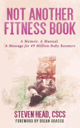 not another fitness book a memoir a manual a message for 49 million baby bo