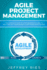 Agile Project Management: The Complete Step-By-Step Beginner