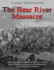 The Bear River Massacre: The History and Legacy of the U.S. Army's Most Notorious Attack on the Shoshone in the Pacific Northwest