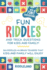 Fun Riddles & Trick Questions for Kids and Family: 300 Riddles and Brain Teasers That Kids and Family Will Enjoy-Ages 7-9 8-12 (Riddles for Kids)