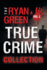 The Ryan Green True Crime Collection: Volume 2 (4-Book True Crime Collections)