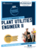 Plant Utilities Engineer II (C-4538): Passbooks Study Guide (Career Examination Series)
