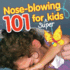 Nose Blowing 101 for Super Kids: When Little Noses Need Help Learning How