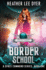 Earthlight Space Academy: Border School