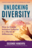 Unlocking Diversity: How to Create Inclusive Cultures in a World of Differences