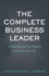 The Complete Business Leader a Framework for Impact in Work and Life