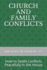 Church and Family Conflicts How to Settle Conflicts Peacefully in the House