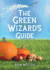 The Green Wizard's Guide: Spells to Turn Your Yard Green, Add More Nutrients to Your Garden Veggies, and Save Money for Your Summer Vacation