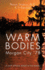 Warm Bodies - Morgan City '78