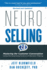 NeuroSelling 2.0: Mastering the Customer Conversation Using the Surprising Science of Decision-Making