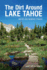 The Dirt Around Lake Tahoe: Must-Do Scenic Hikes