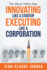 Innovating Like a Startup Executing Like a Corporation