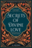 Secrets of Divine Love: a Spiritual Journey Into the Heart of Islam (Inspirational Islamic Books)