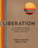 Liberation: An IFS-inspired companion for psychedelic and ancestral medicine experiences: An IFS-inspired companion for psychedelic and ancestral medicine experiences