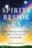 Spirits Beside Us: Gain Healing and Comfort From Loved Ones in the Afterlife