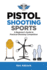 Pistol Shooting Sports a Beginner's Guide to Practical Shooting Competition