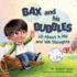 Bax and His Bubbles: All About a Kid and His Thoughts (Social-Emotional Learning)