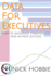 Data for Executives: How to Influence Stakeholders and Achieve Success