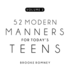 52 Modern Manners for Today's Teens Vol. 2