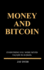Money and Bitcoin Everything You Were Never Taught in School