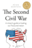 The Second Civil War: a Citizen's Guide to Healing Our Fractured Nation