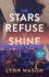 The Stars Refuse to Shine: A thrilling adventure of action, espionage, and romance