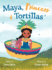 Maya, Princess of Tortillas