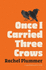 Once I Carried Three Crows