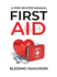 First Aid: A step by step Manual