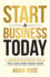 Start a Business Today: 5 Unique Business Ideas You Can Start Right Now