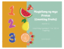 Magbilang Ng Mga Prutas (Counting Fruits)