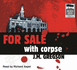 For Sale-With Corpse