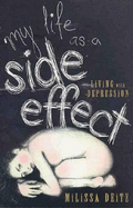 My Life as a Side Effect: Living With Depression